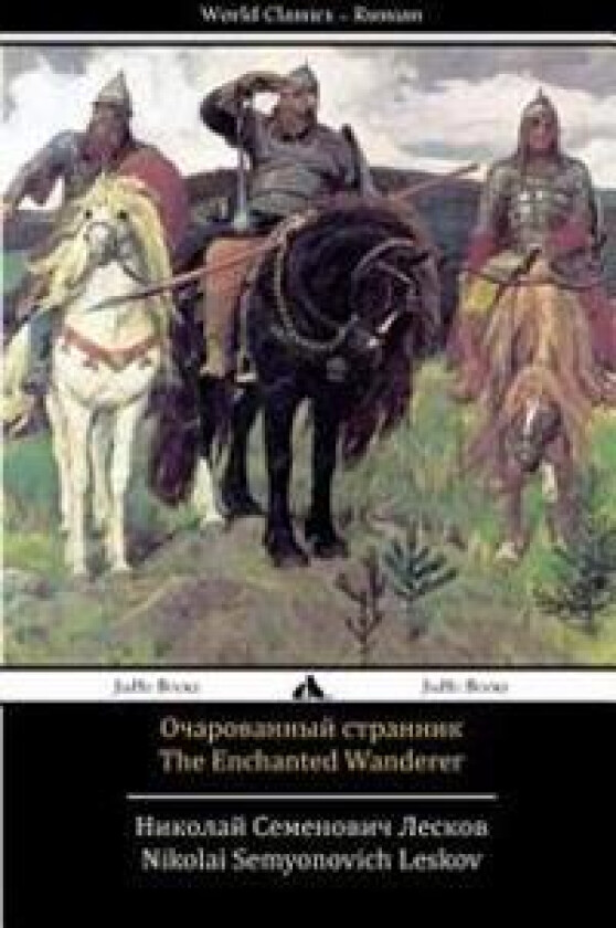 The Enchanted Wanderer: Ocharovannyy Strannik