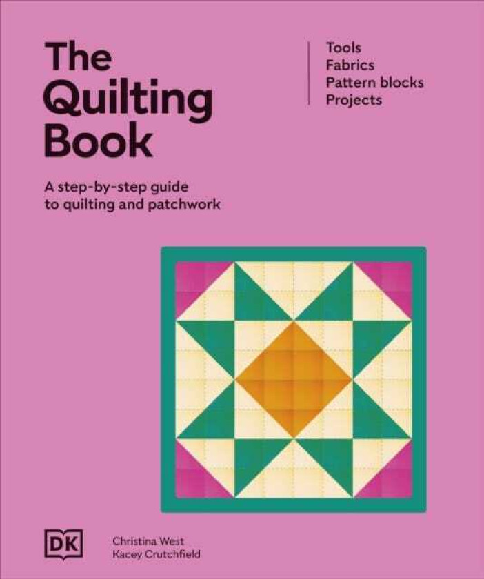 The Quilting Book A Stepbystep Guide to Quilting and Patchwork