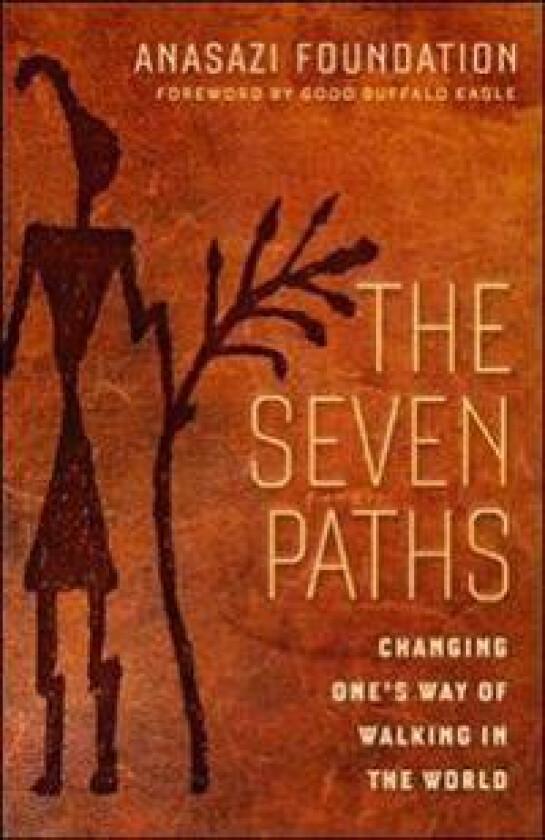 The Seven Paths; Changing One's Way of Walking in the World