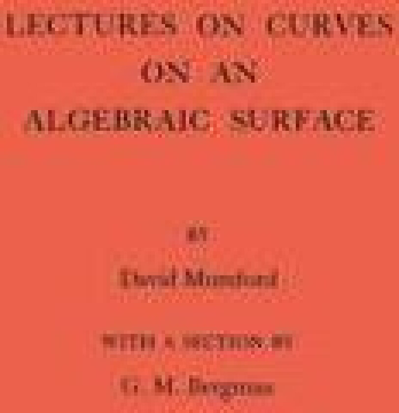 Lectures on Curves on an Algebraic Surface
