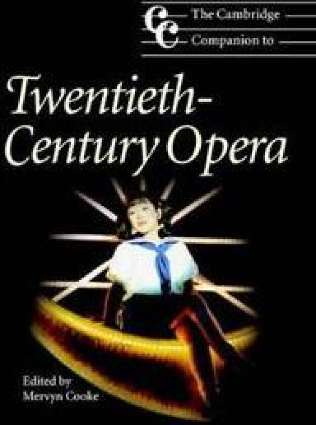 The Cambridge Companion to Twentieth-Century Opera