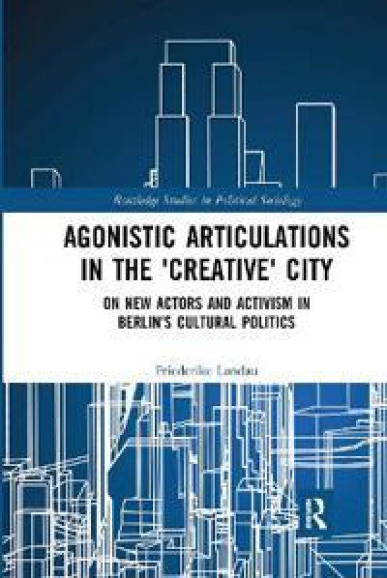 Agonistic Articulations in the 'Creative' City