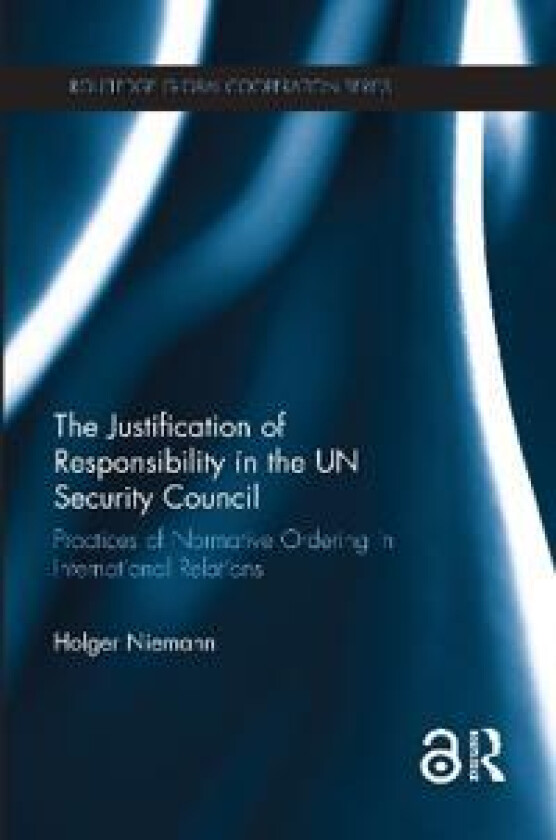 The Justification of Responsibility in the UN Security Council