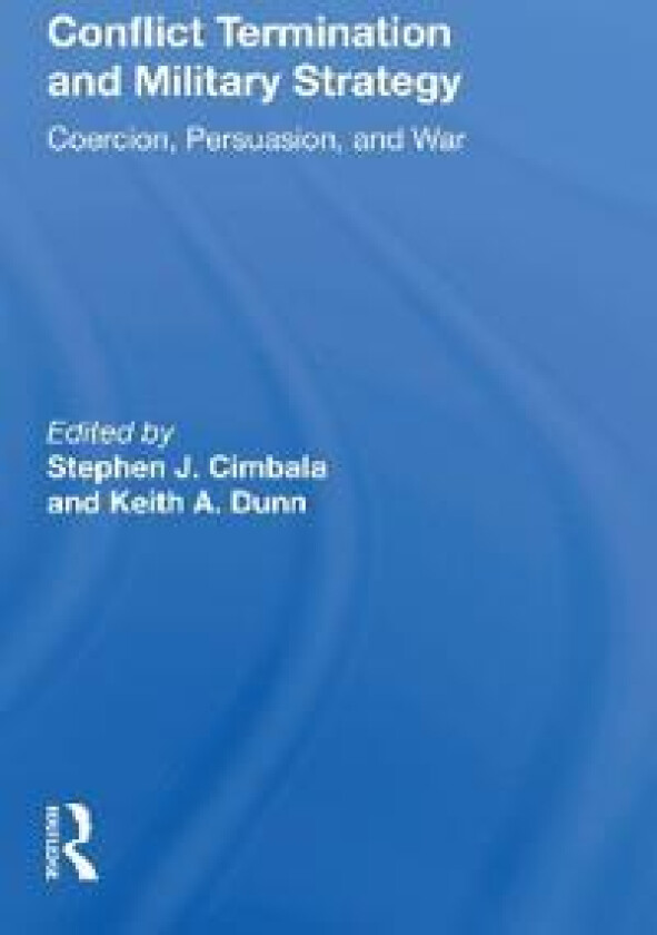 Conflict Termination and Military Strategy