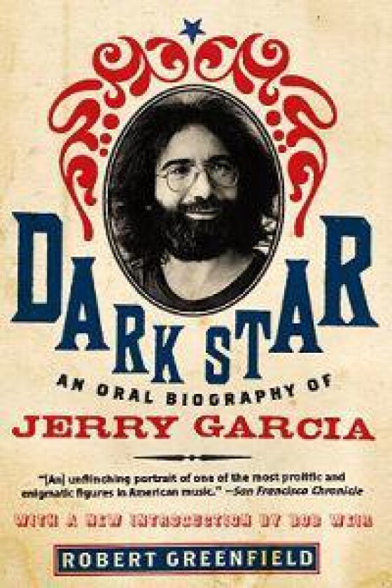 Dark Star: An Oral Biography of Jerry Garcia