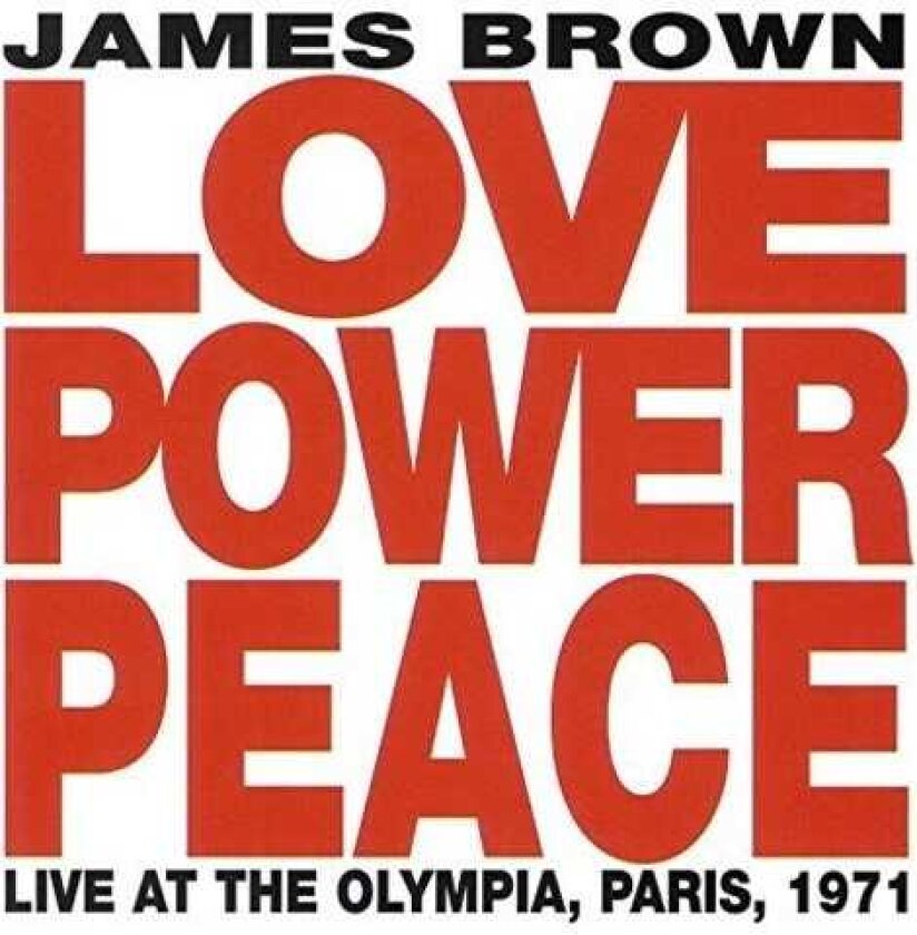 James Brown Love. Power. Peace Live CD