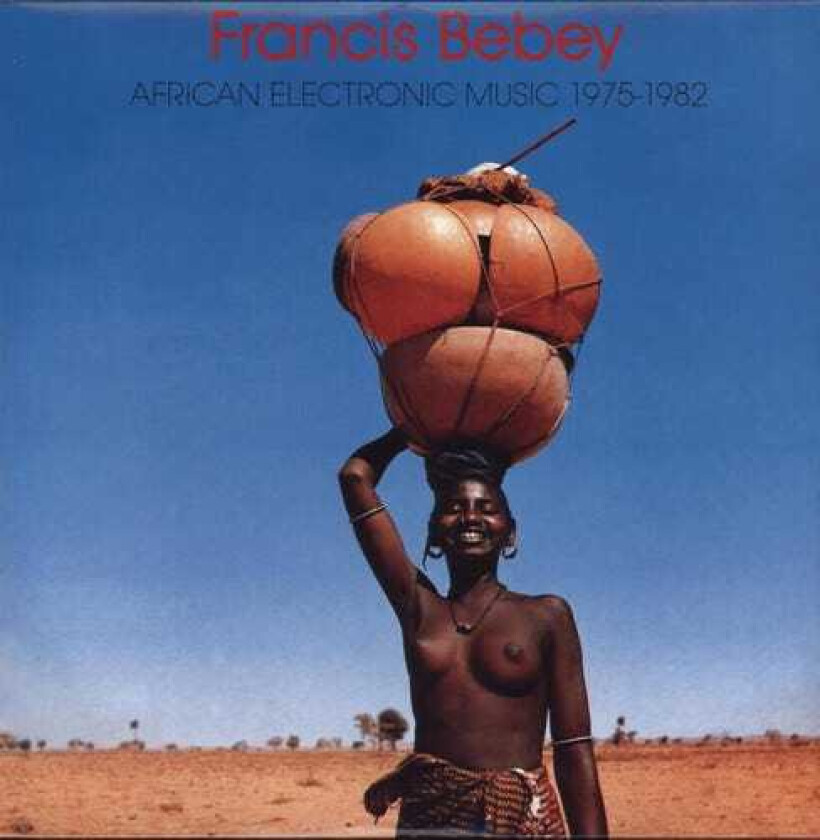 Francis Bebey African Electronic Music 19751982 LP/Vinyl