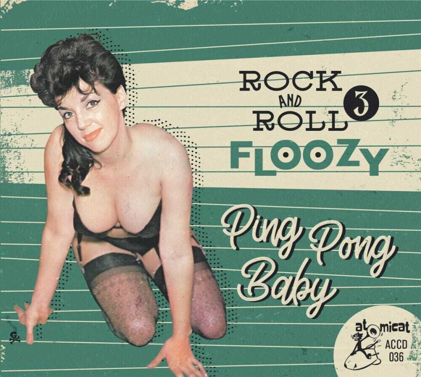 Diverse Artister Rock 'n' Roll Floozy 3: Ping Pong Baby CD