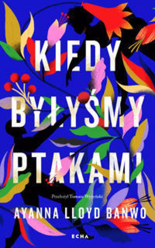 Kiedy bylysmy ptakami