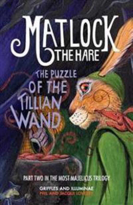 Matlock the Hare: The Puzzle of the Tillian Wand