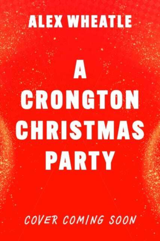 A Crongton Story: A Crongton Christmas Party Book 5