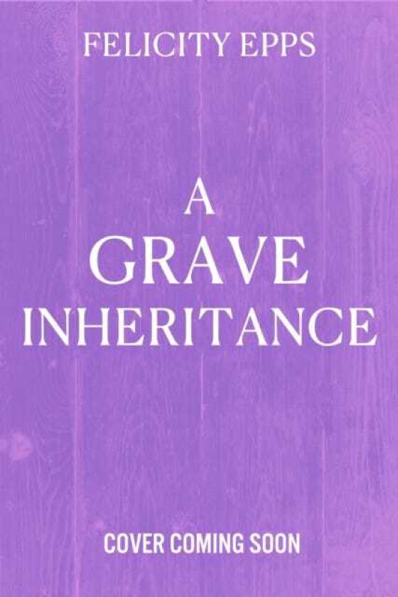 The Society of Free Spirits: A Grave Inheritance Sisterhood, seances and a murder to solve...