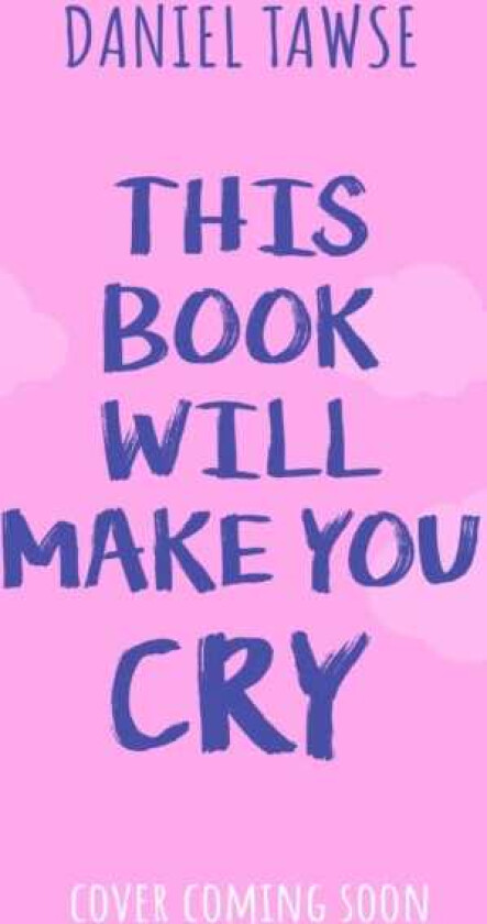 This Book Will Make You Cry A heartfelt and heartbreaking queer summer YA romance to remember