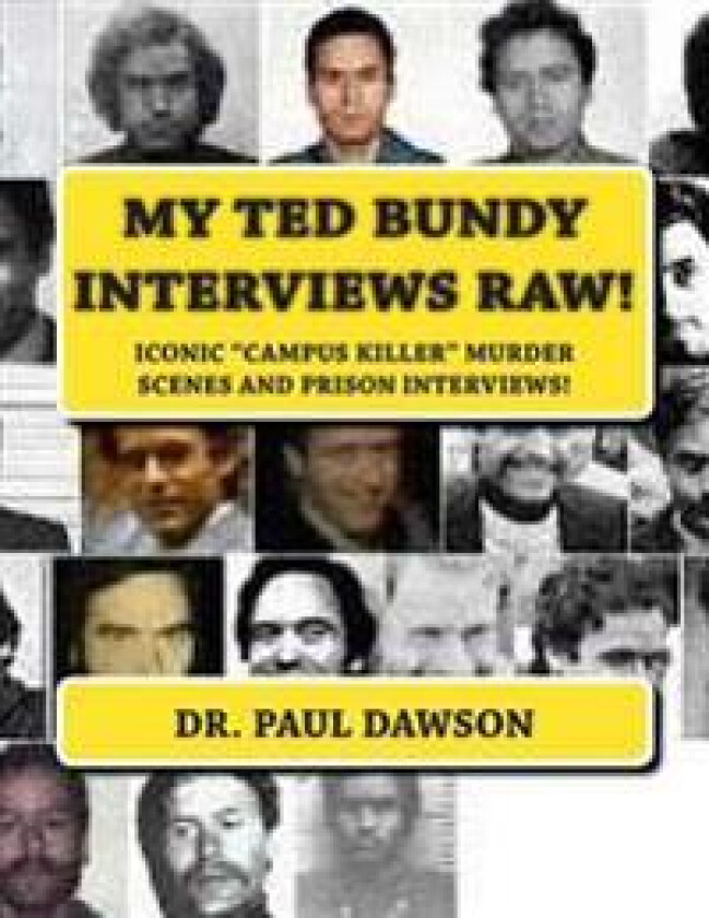 My Ted Bundy Interviews Raw!: ICONIC CAMPUS KILLER MURDER SCENES and PRISON INTERVIEWS!