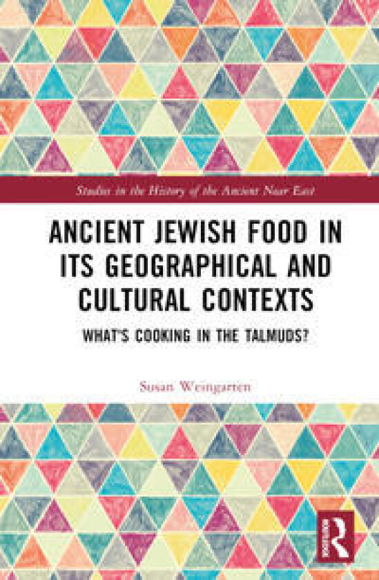 Ancient Jewish Food in its Geographical and Cultural Contexts