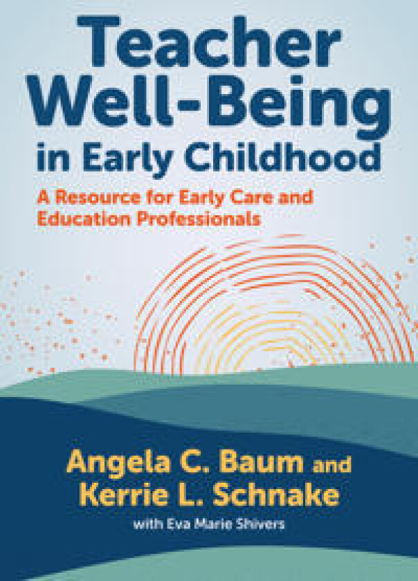 Teacher Well-Being in Early Childhood