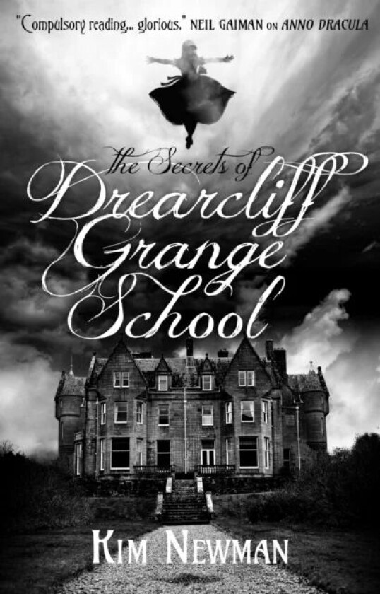 The Secrets of Drearcliff Grange School av Kim Newman
