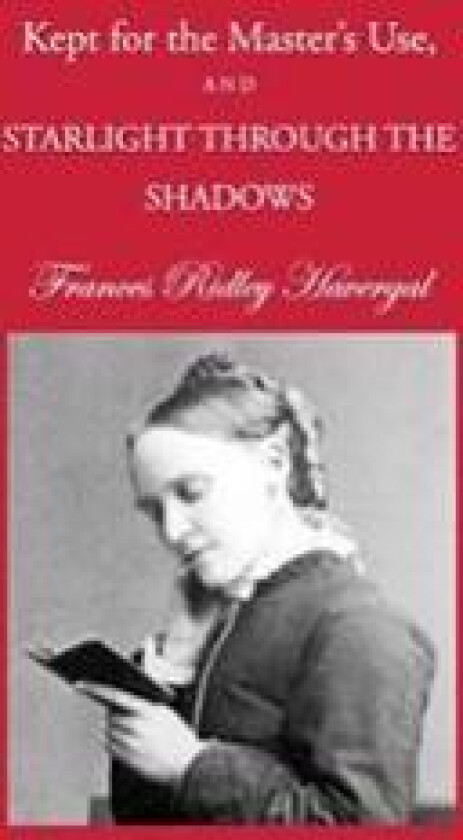 Kept for the Master's Use and Starlight through the Shadows