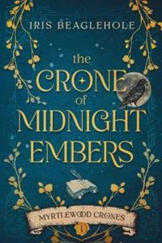 The Crone of Midnight Embers (Myrtlewood Crones)