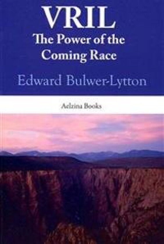 Vril: The Power of the Coming Race