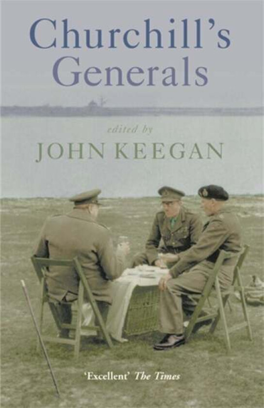 Churchill's Generals av John Keegan