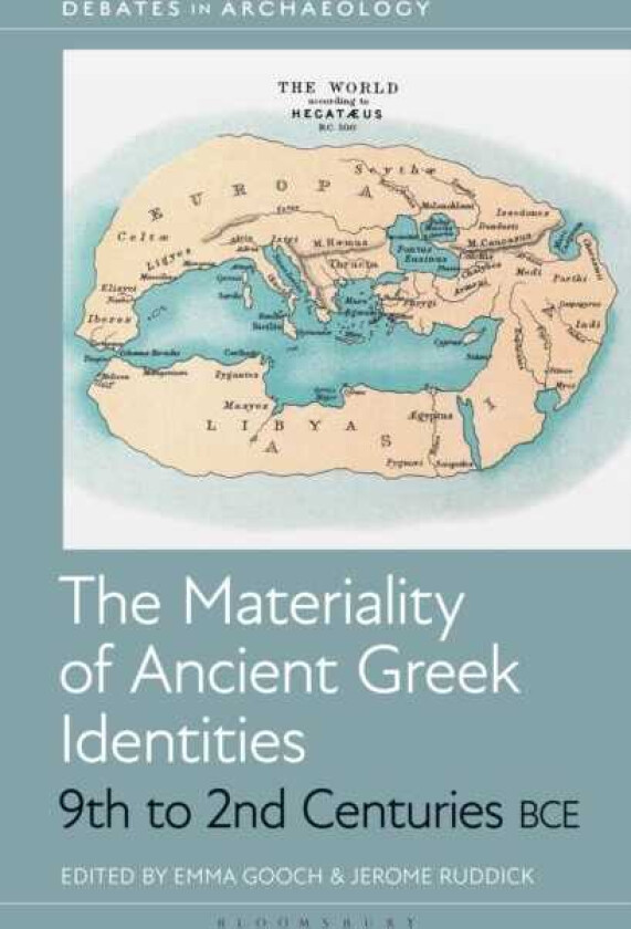 The Materiality of Ancient Greek Identities, 9th to 2nd Centuries BCE
