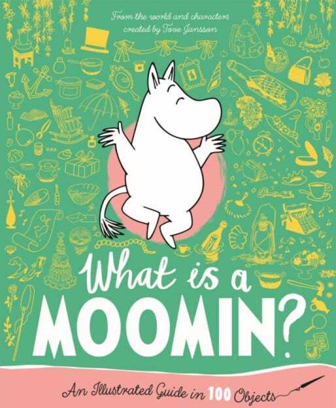 What is a Moomin? An Illustrated Guide in 100 Objects