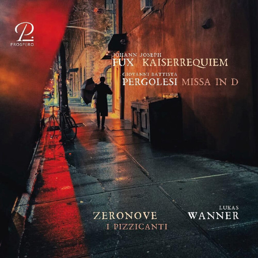Lukas Wanner, Zeronove, I Pizzicanti Fux: Kaiserrequiem Pergolesi: Missa in D CD