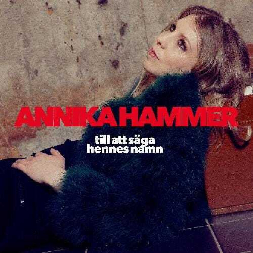 Annika Hammer Till att säga hennes namn CD