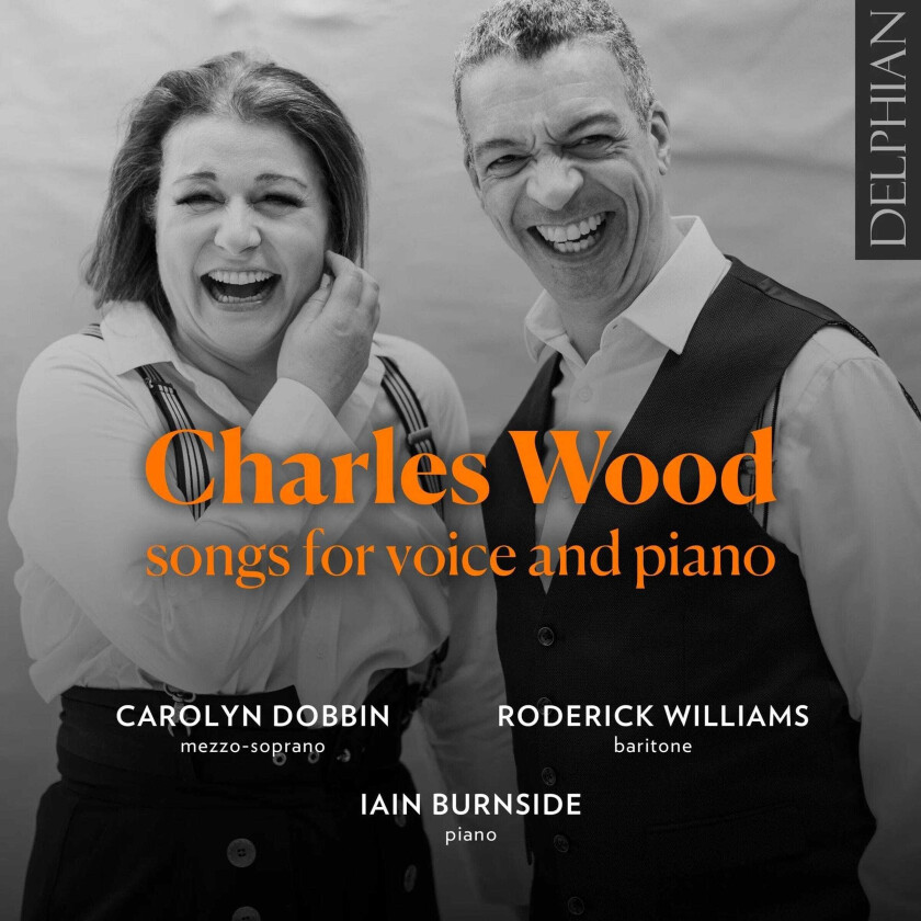 Carolyn Dobbin, Roderick Williams, Iain Burnside Wood: Songs for Voice and Piano CD