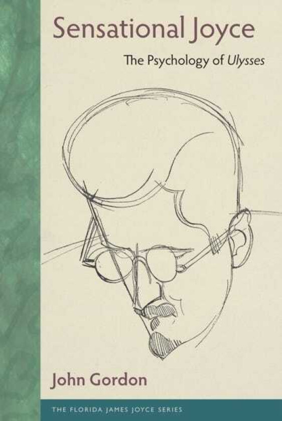Sensational Joyce The Psychology of Ulysses