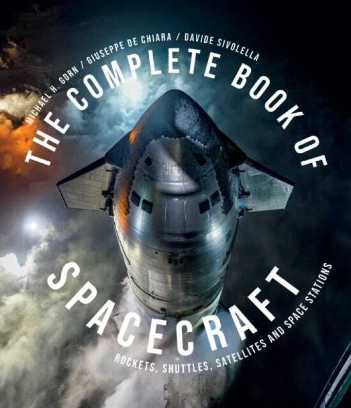 The Complete Book of Spacecraft Rockets, Shuttles, Satellites and Space Stations