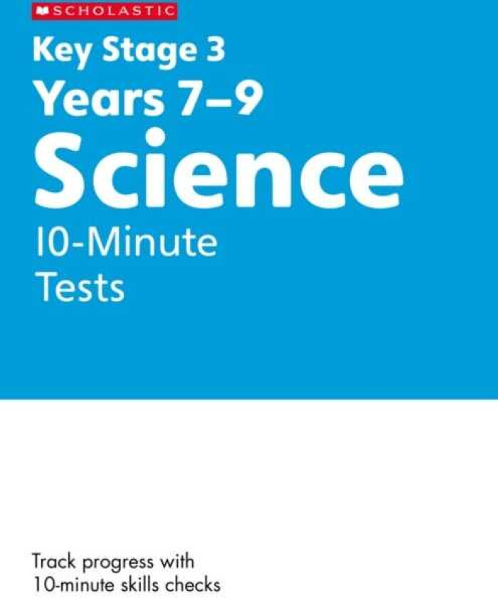 KS3 Science 10Minute Tests Years 79