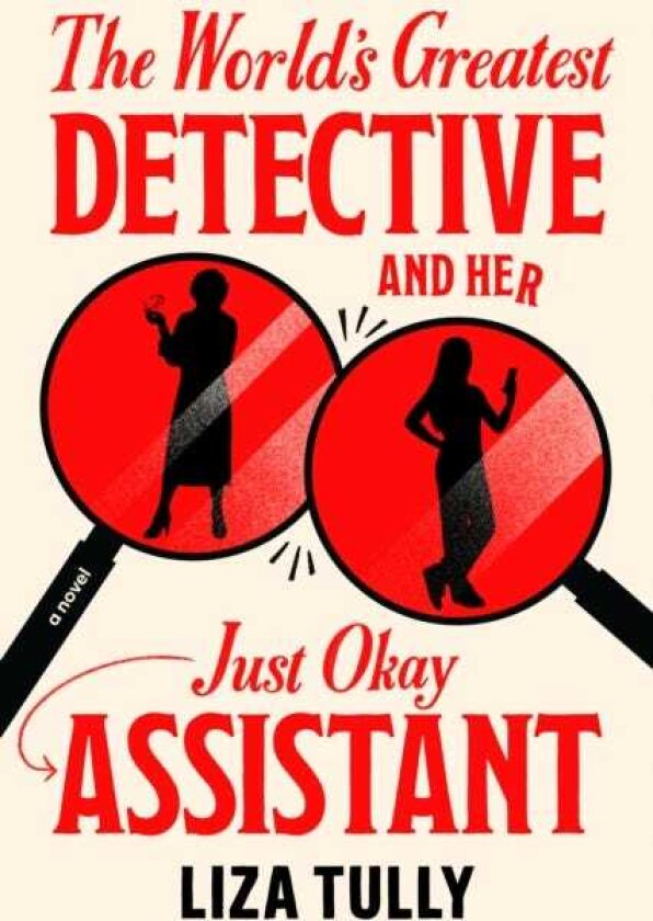 The World's Greatest Detective and Her Just Okay Assistant