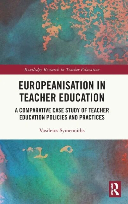 Europeanisation in Teacher Education av Vasileios Symeonidis