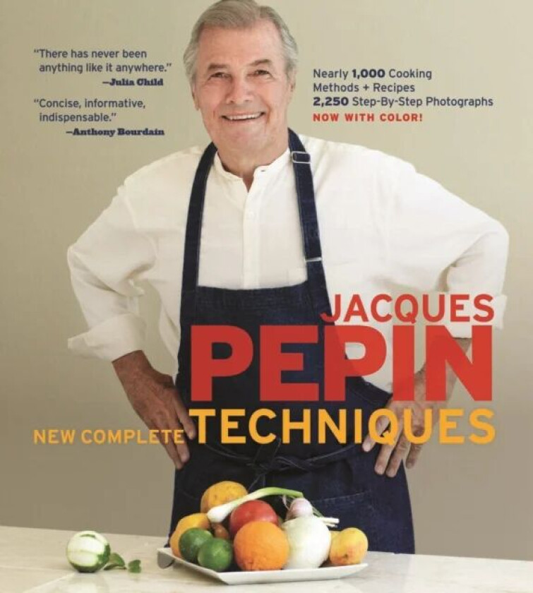 Jacques Pepin New Complete Techniques av Jacques Pepin