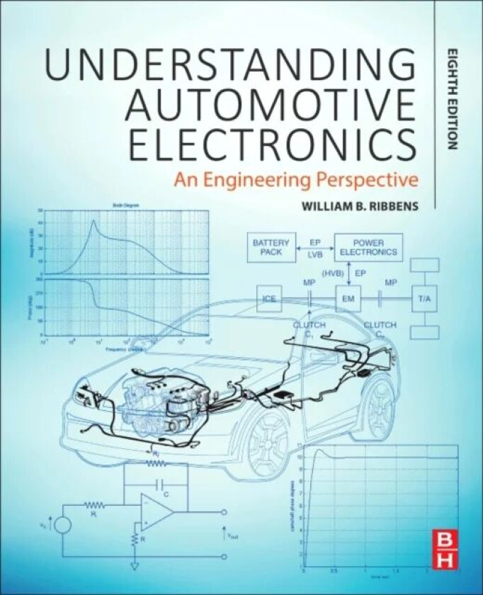 Understanding Automotive Electronics av William (Professor Emeritus of Electronic Engineering at the University of Michigan Ribbens, Vehicular Electro