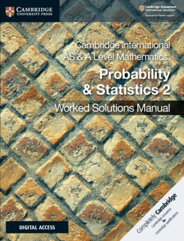 Cambridge International AS & A Level Mathematics Probability & Statistics 2 Worked Solutions Manual av Dean Chalmers