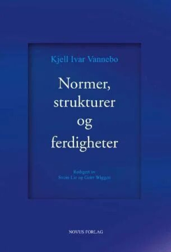 Normer, strukturer og ferdigheter av Kjell Ivar Vannebo