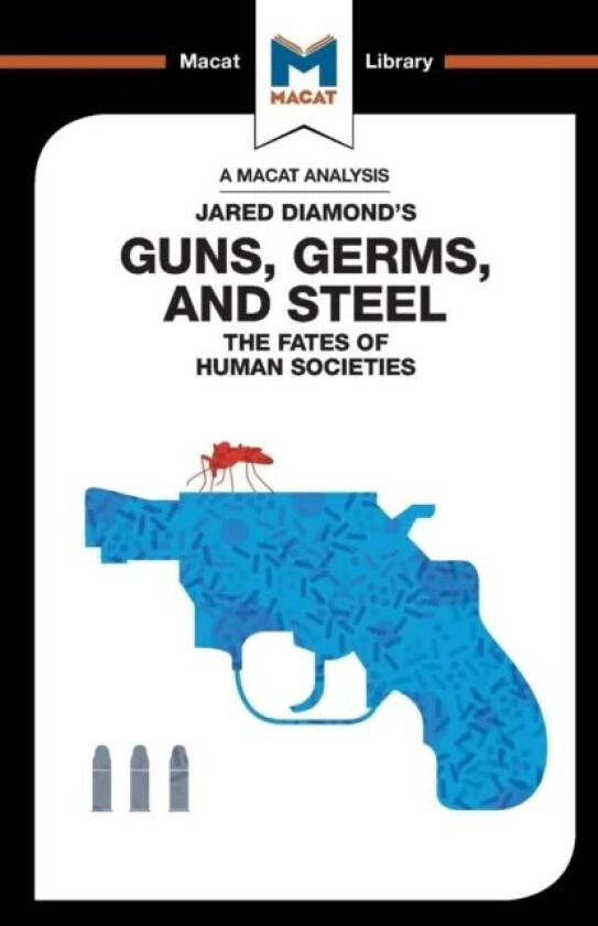 An Analysis of Jared Diamond's Guns, Germs & Steel av Riley Quinn