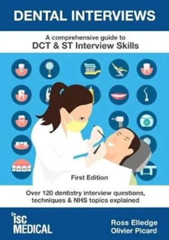 Dental Interviews - A Comprehensive Guide to DCT & ST Interview Skills av Ross Elledge, Olivier Picard