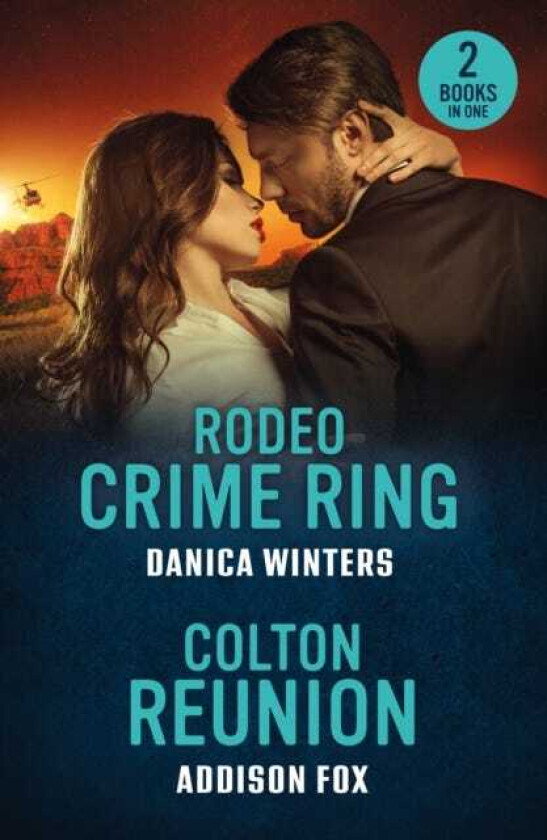 Rodeo Crime Ring / Colton Reunion Rodeo Crime Ring (West Glacier Ranch Suspense) / Colton Reunion (the Coltons of Arizona)