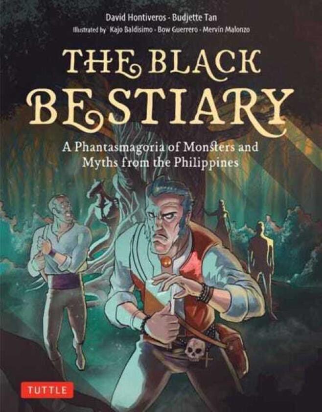 The Black Bestiary A Phantasmagoria of Monsters and Myths from the Philippines