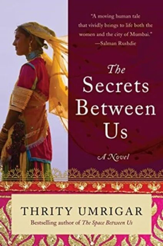 The Secrets Between Us av Thrity Umrigar