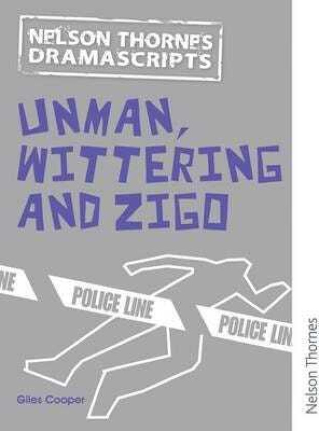 Oxford Playscripts: Unman Wittering and Zigo