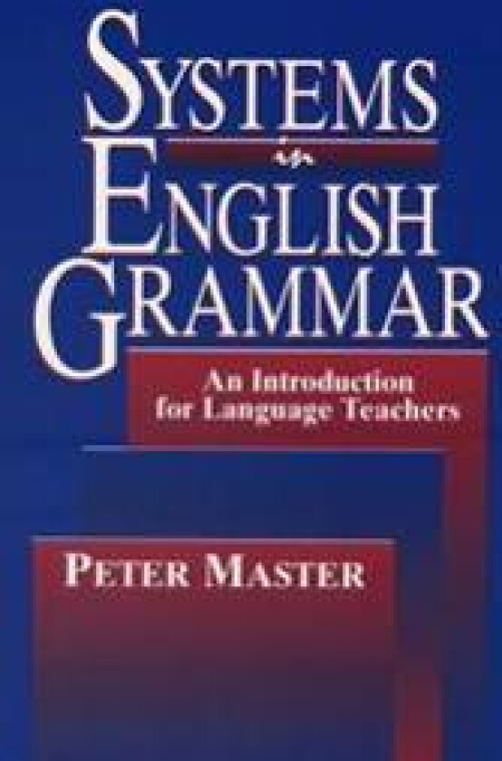 Systems in English Grammar: An Introduction for Language Teachers