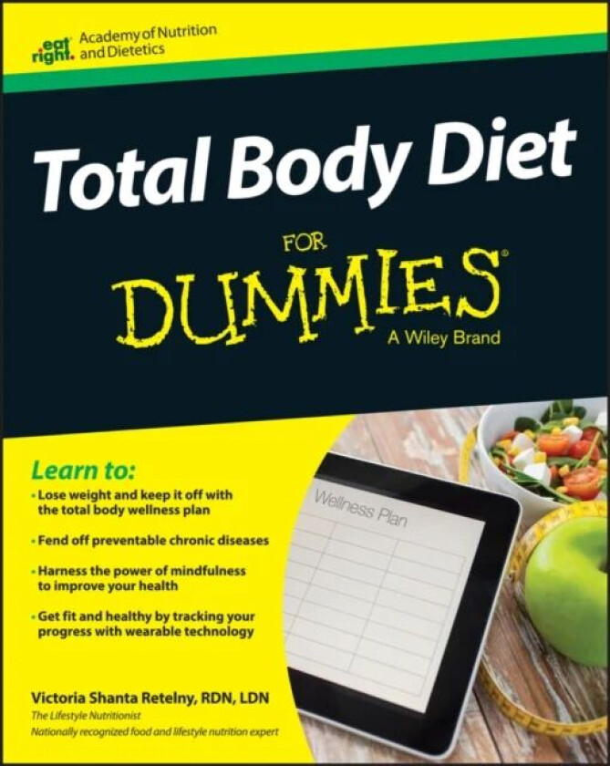 Total Body Diet For Dummies av Victoria Shanta Retelny, Academy of Nutrition & Dietetics