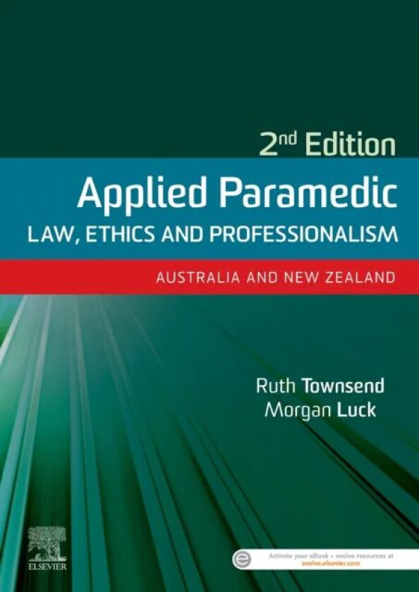 Applied Paramedic Law, Ethics and Professionalism, Second Edition av Ruth (ANU College of Law) Townsend, Morgan Luck