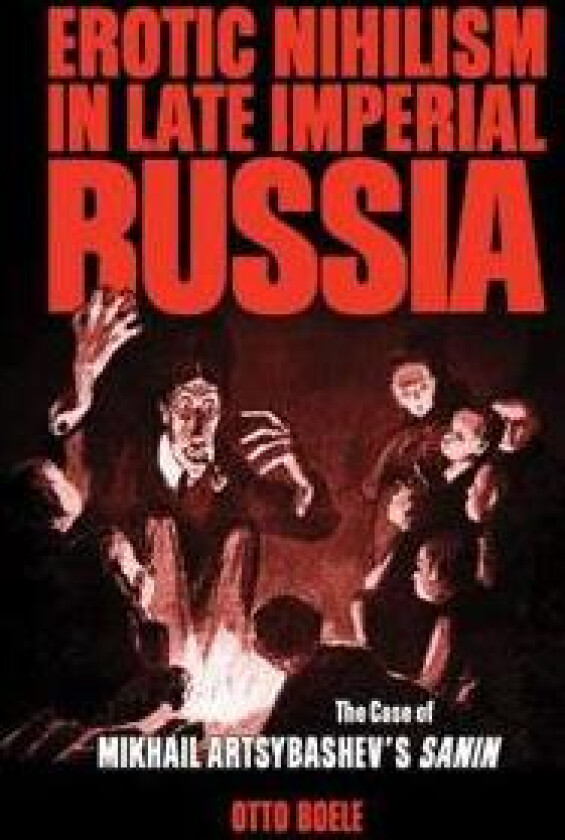 Erotic Nihilism in Late Imperial Russia