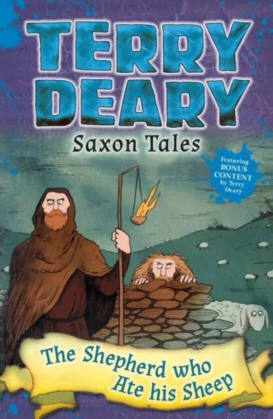 Saxon Tales: The Shepherd Who Ate His Sheep av Terry Deary